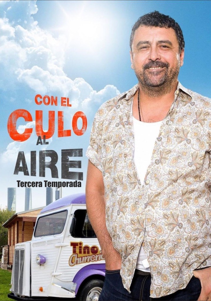 Con El Culo Al Aire Temporada Ver Todos Los Episodios Online